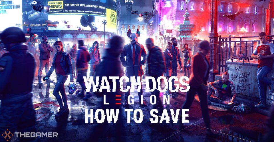 Watch Dogs: Legion — как сохраняться Watch Dogs: Legion — как сохраняться