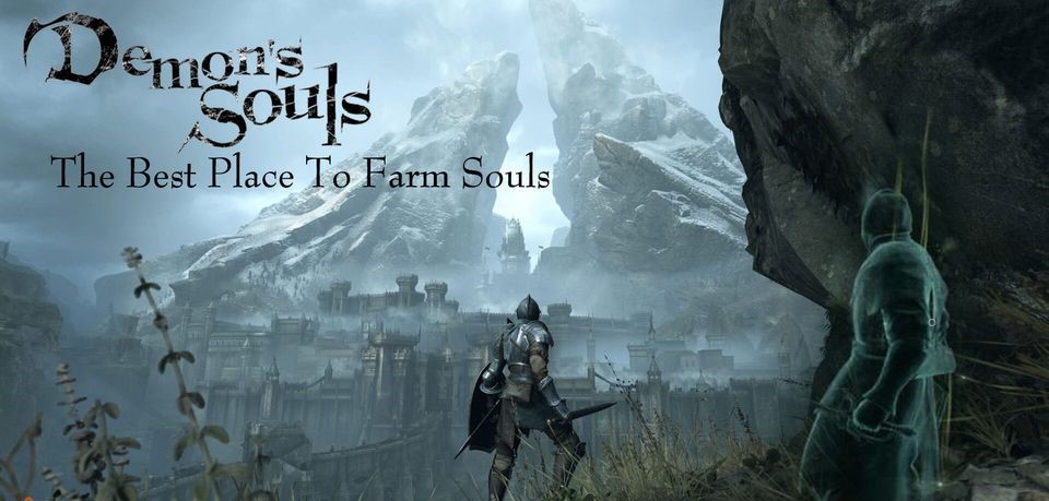 Demon’s Souls Remake — лучшие места для фарма душ