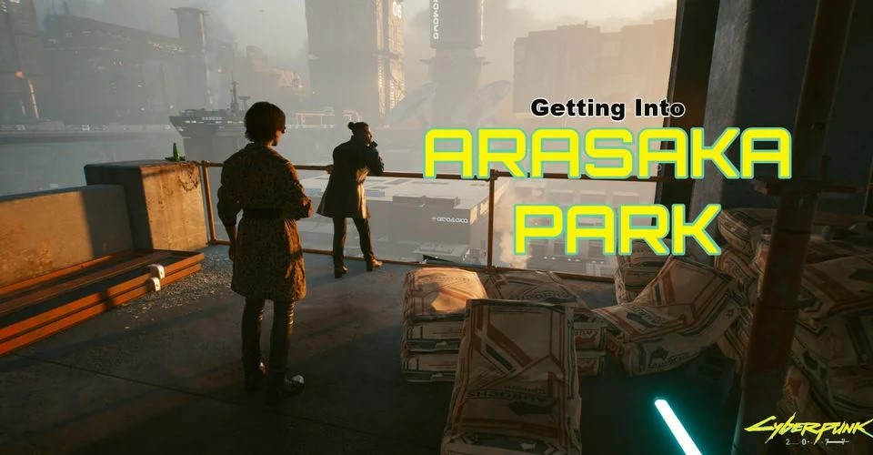 Cyberpunk 2077 — как проникнуть в индустриальный парк Арасаки