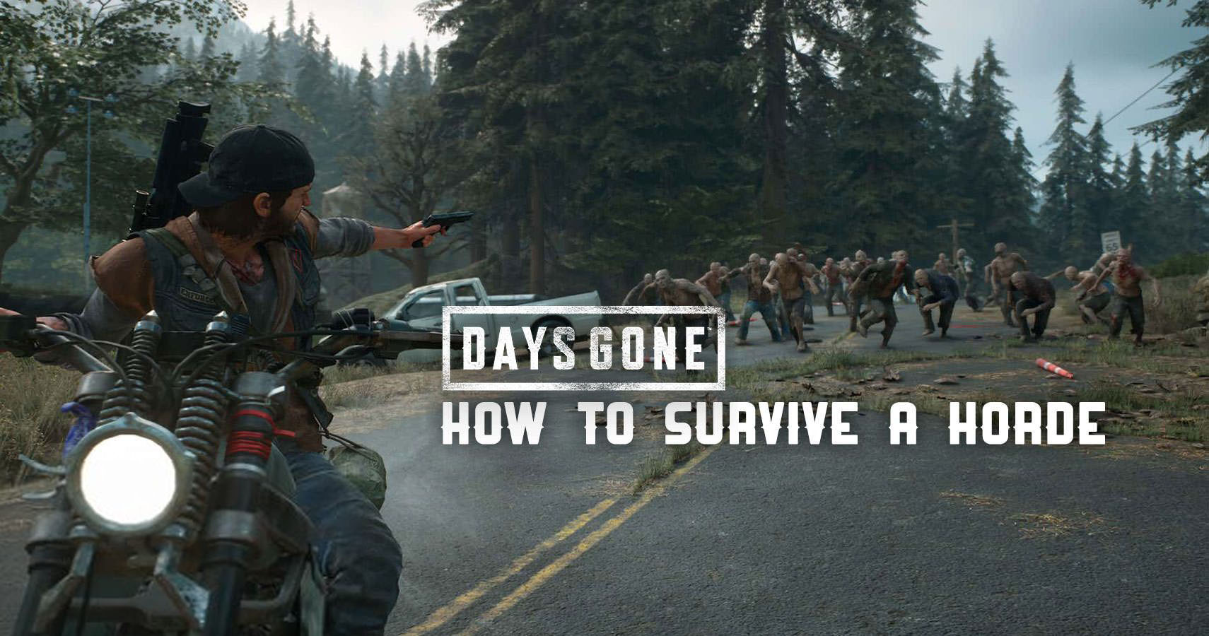 Как спастись от орды в Days Gone