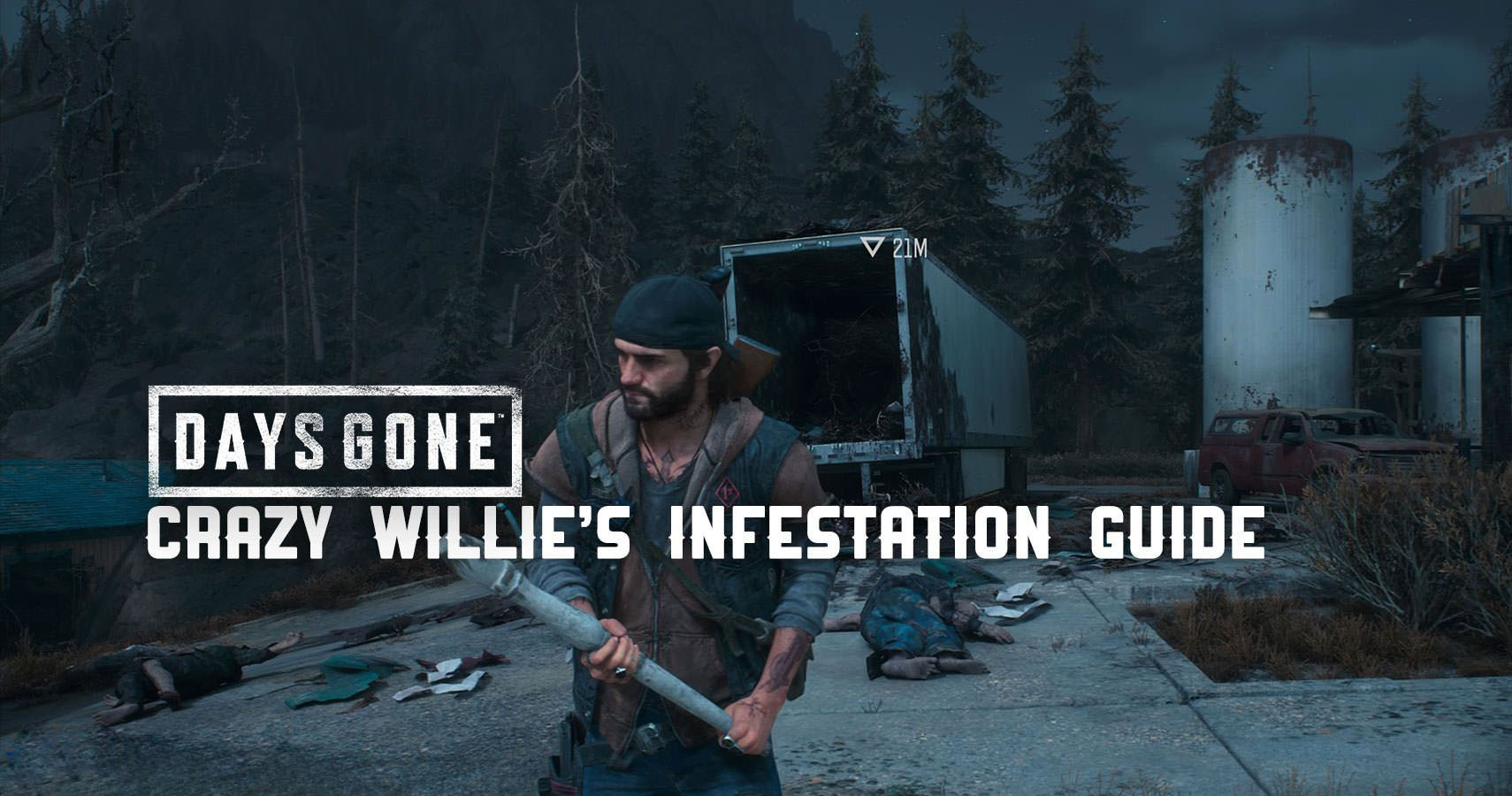 Гайд по региону Крейзи-Уиллис в Days Gone: гнезда зараженных