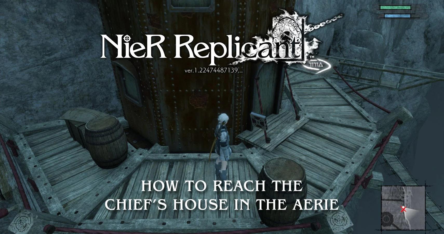 Как добраться до дома вождя в гнезде в NieR Replicant