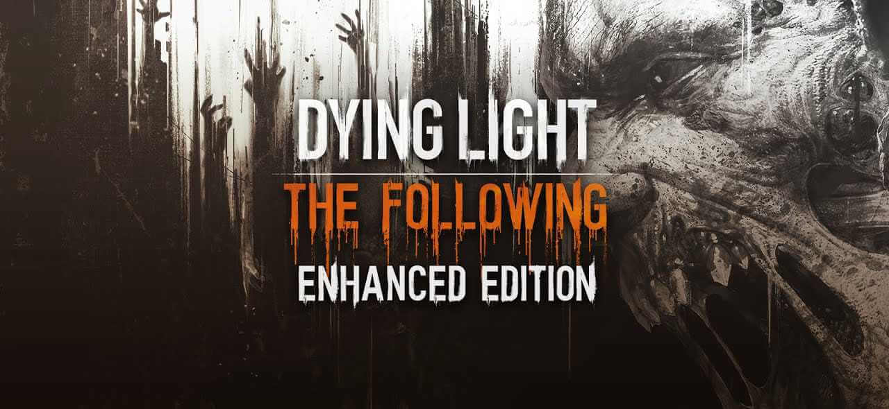 Dying Light: The Following - Enhanced Edition - Трейнер +28 v1.10-v1.43 by FLiNG
