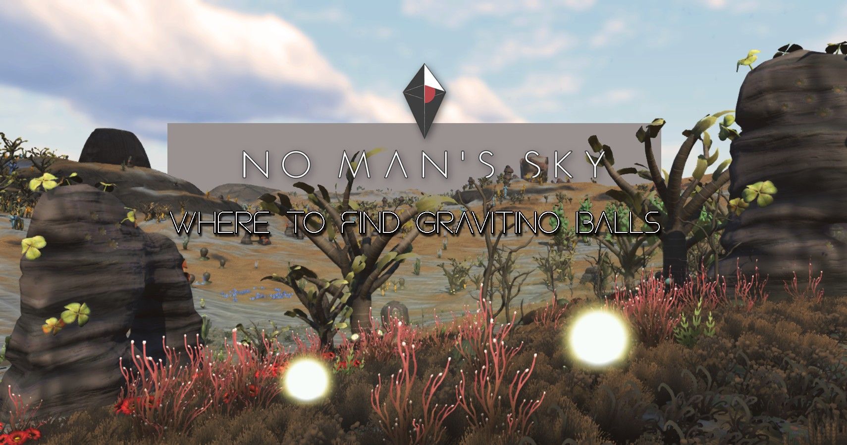 Как получить Гравитинные шары в No Man’s Sky
