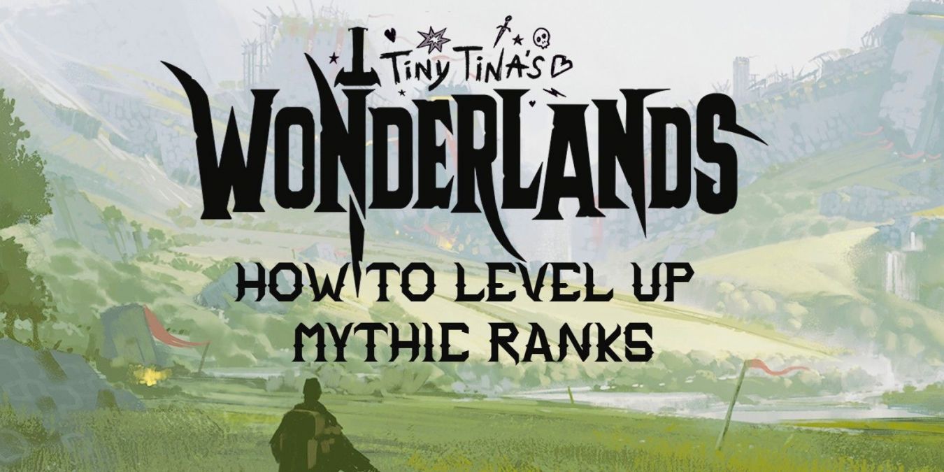 Как повысить мифический ранг в Tiny Tina’s Wonderlands