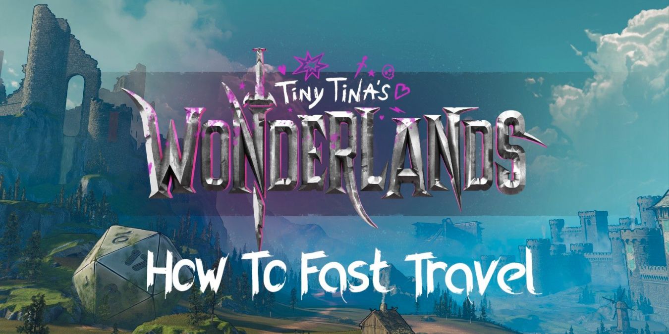 Быстрое перемещение в Tiny Tina’s Wonderlands: как быстро передвигаться