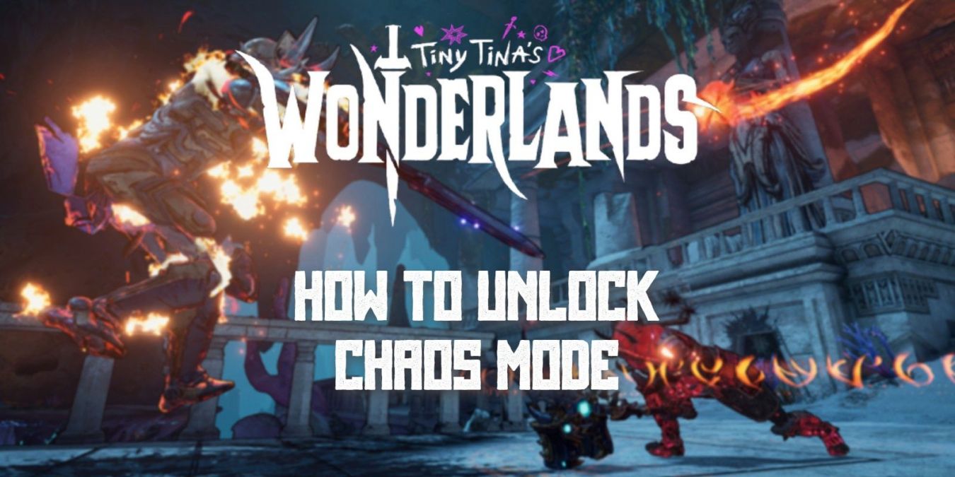Как открыть режим хаоса в Tiny Tina’s Wonderlands