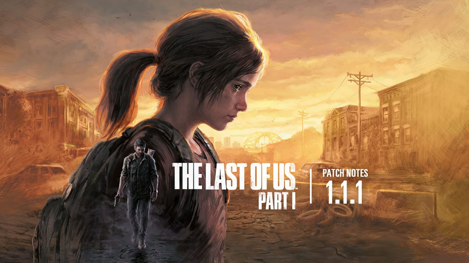 В новом патче к The Last of Us: Part I исправляют визуальные ошибки c AMD, сбои и многое другое
